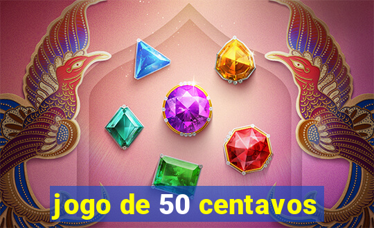 jogo de 50 centavos